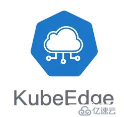 KubeEdge，一個(gè)Kubernetes原生邊緣計(jì)算框架