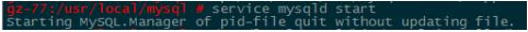 解决Linux下MySQL启动错误Starting MySQL.Manager of pid-file quit without updating file.[FAILED]