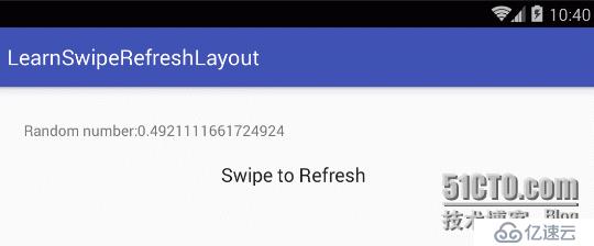 android 自带的下拉刷新控件，含Demo（SwipeRefreshLayout控件）