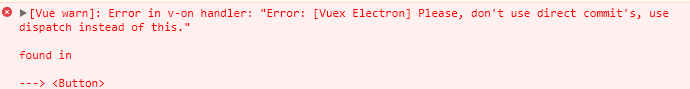 Vue+Electron下Vuex的Dispatch没有效果怎么办