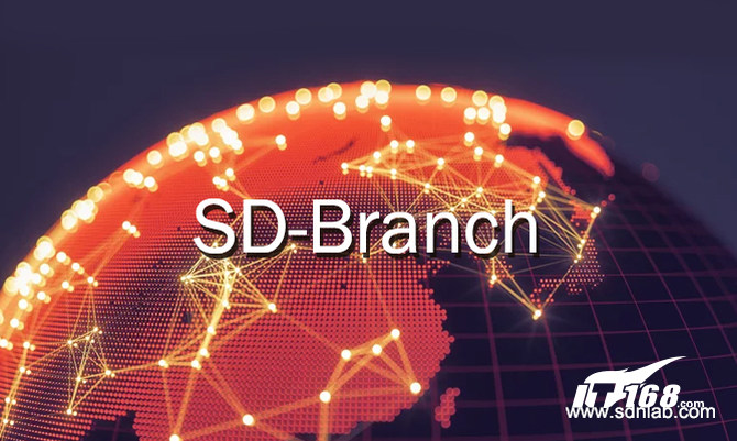 别只盯着SD-WAN，SD-Branch了解下？