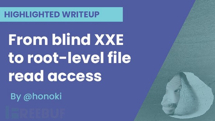 从Blind XXE漏洞到读取Root文件的系统提权案例分析