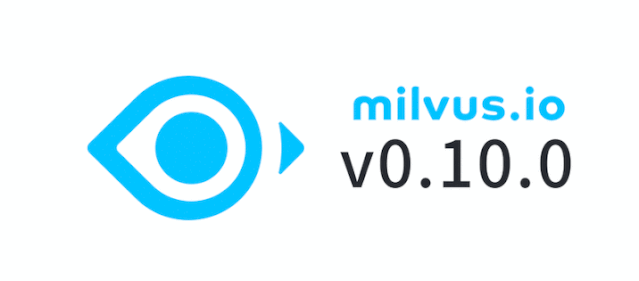 Milvus v0.10.0发布有哪些改进