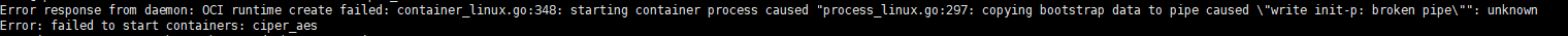 docker运行镜像报错："write init-p: broken pipe"的解决方法