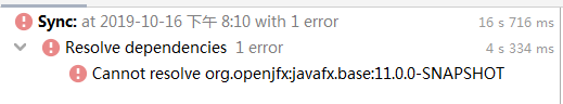 IDEA创建新项目保存pom文件时出现错误Cannot resolve org.openjfx:javafx.base:11.0.0-SNAPSHOP怎么解决