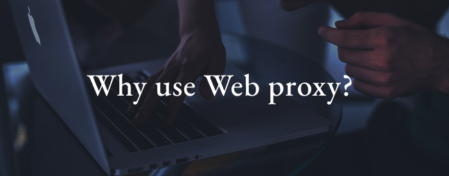 為什么使用Web proxy