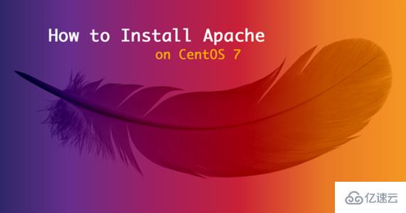 CentOS7如何安裝配置Apache Web